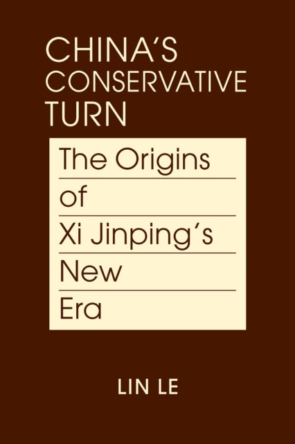 Chinas Conservative Turn