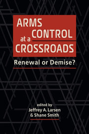 Arms Control At A Crossroads