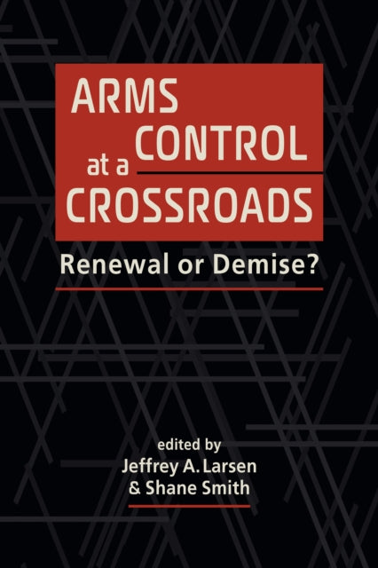 Arms Control At A Crossroads