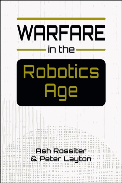 Warfare In The Robotics Age