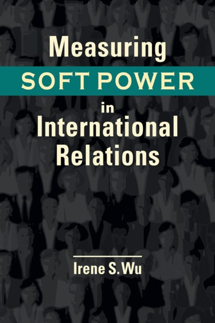 Measuring Soft Power In International Re