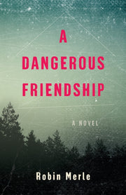 Dangerous Friendship A