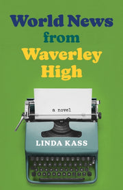 World News From Waverley High By Kass, Linda