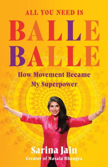All You Need Is Balle Balle By Jain, Sarina