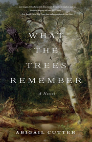 What The Trees Remembered By Cutter, Abigail
