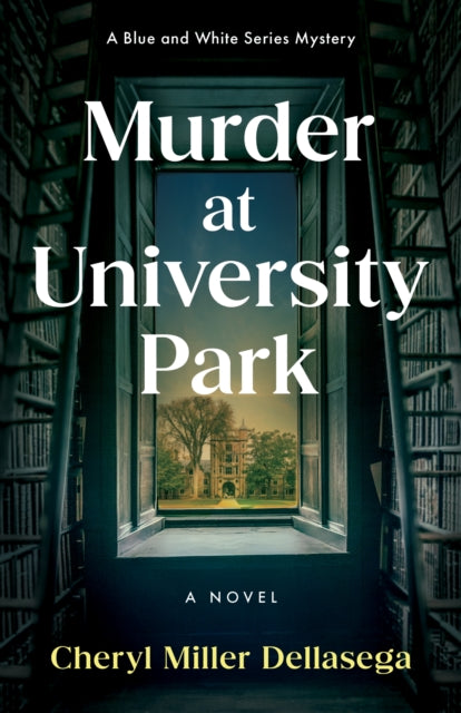 Murder At University Park By Dellasega, Cheryl Mi
