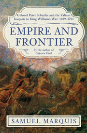 Empire & Frontier By Marquis, Samuel
