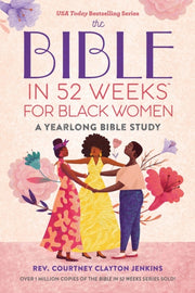 Bible In 52 Weeks For Black Women By Clayton, Courtney Je