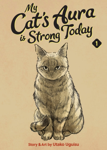 My Cats Aura Is Strong Today Vol 1 By Uguisu, Utako