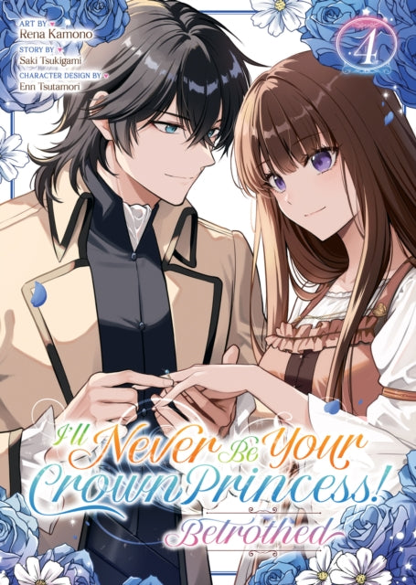 Ill Never Be Your Crown Princess Betroth By Tsukigami, Saki