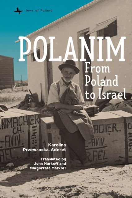 Polanim : From Poland To Israel