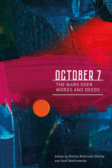 October 7 : The Wars Over Words And Deed