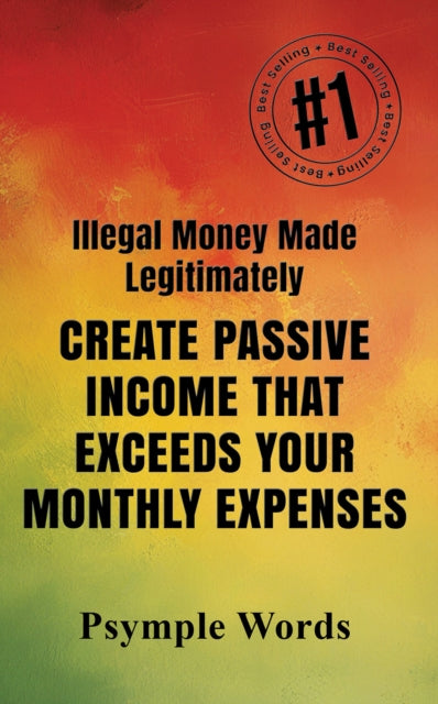 Illegal Money Made Legitimately By Words, Psymple
