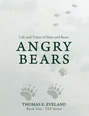 Angry Bears By Eveland, Thomas E.