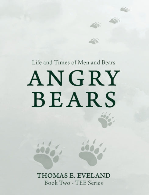 Angry Bears By Eveland, Thomas E.