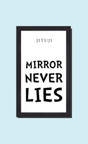 Mirror Never Lies By , Jituji