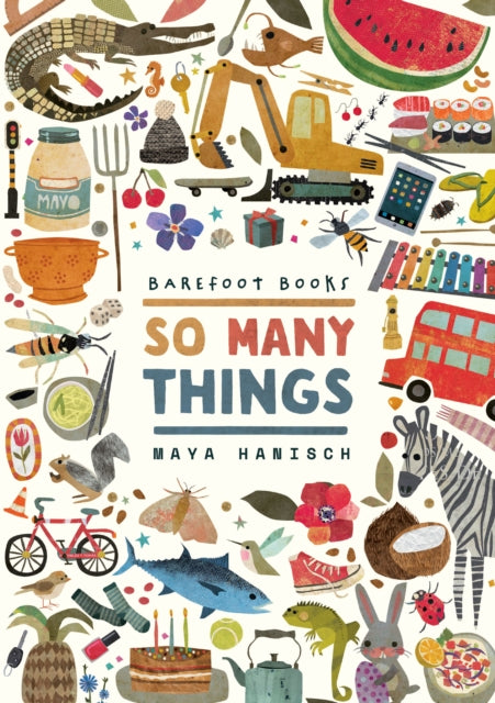 Barefoot Books So Many Things By Hanisch, Maya (il)