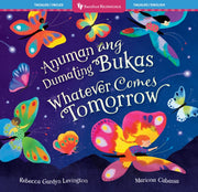 Whatever Comes Tomorrow Bilingual Tagalo By Gardyn Levington, Re