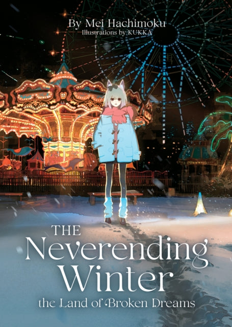 Neverending Winter The Land Of Broken Dr By Hachimoku, Mei