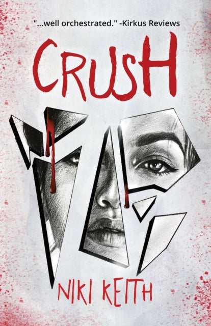 Crush: A Teen Mystery Thriller By Keith, Niki
