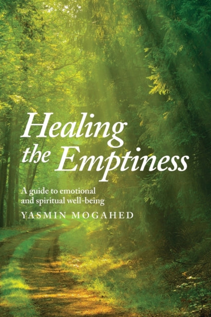 Healing The Emptiness: A Guide To Emotio