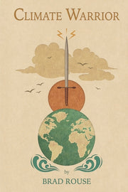 Climate Warrior: Climate Activism And Ou