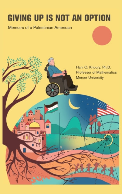 Giving Up Is Not An Option: Memoirs Of A