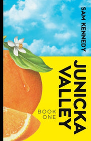 Junicka Valley: Book One