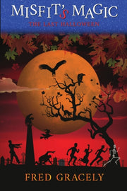 Misfit's Magic: The Last Halloween By Gracely, Fred