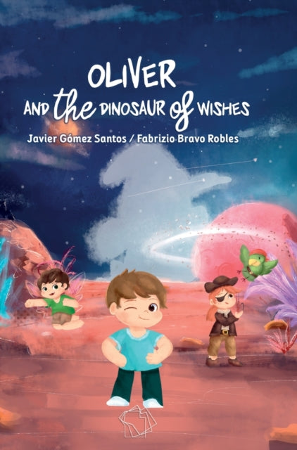 Oliver And The Dinosaur Of Wishes