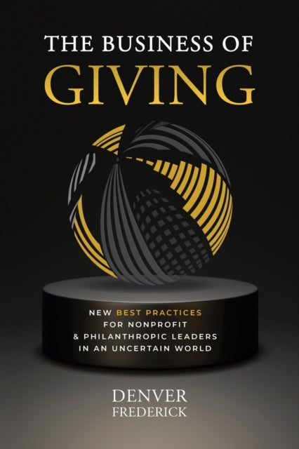 The Business Of Giving: New Best Practic