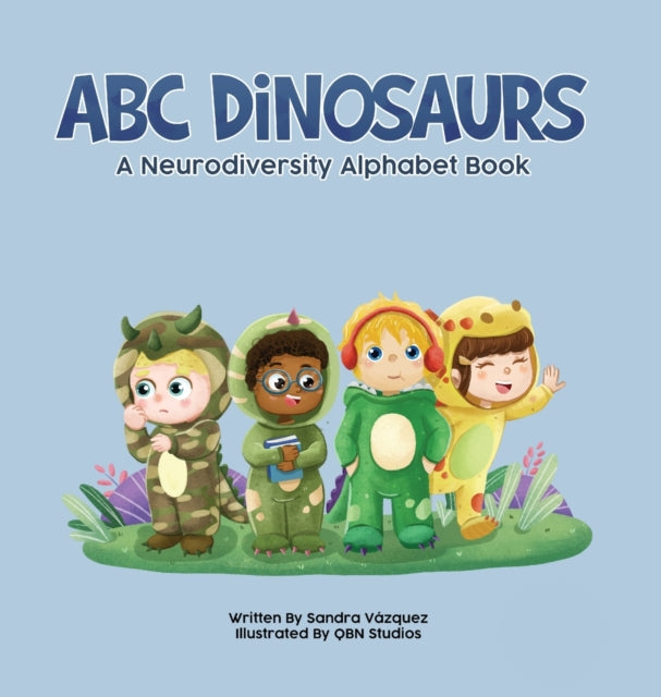 Abc Dinosaurs: A Neurodiversity Alphabet