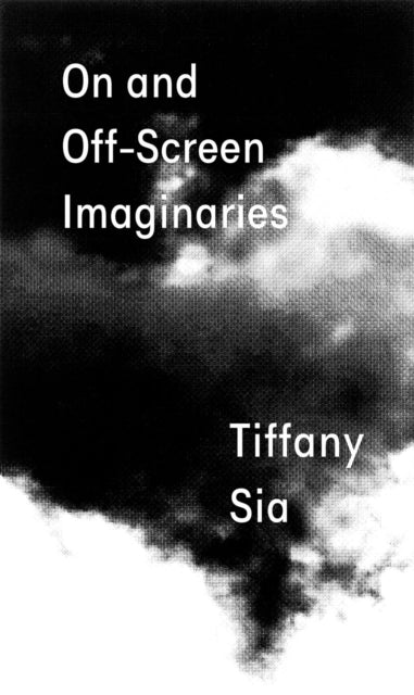 On & Offscreen Imaginaries