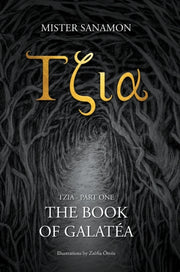 Tzia: The Book Of Galat A By Sanamon, Mister