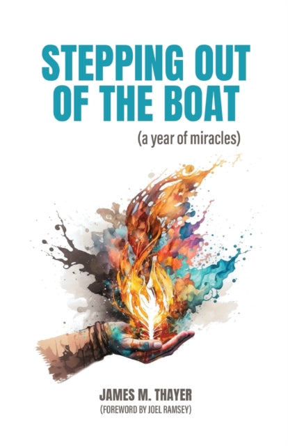 Stepping Out Of The Boat (a Year Of Mira By Thayer, James, M