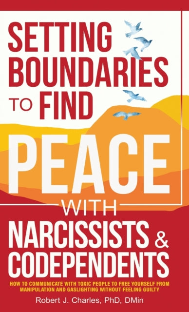 Setting Boundaries To Find Peace With Na