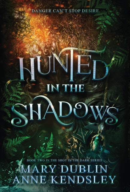 Hunted In The Shadows: A Spellbinding En By Dublin, Mary