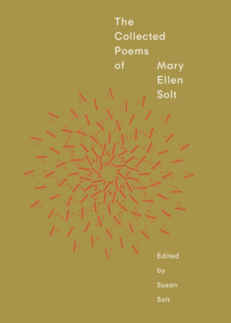 Collected Poems Of Mary Ellen Solt By Solf, Mary Ellen