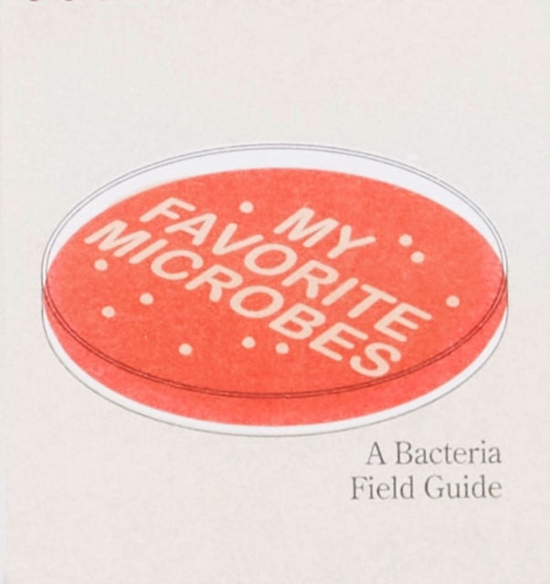 My Favorite Microbes By Burek, Amy
