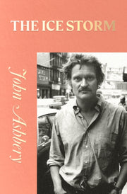 Ice Storm By Ashbery, J.
