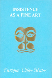 Insistence As A Fine Art