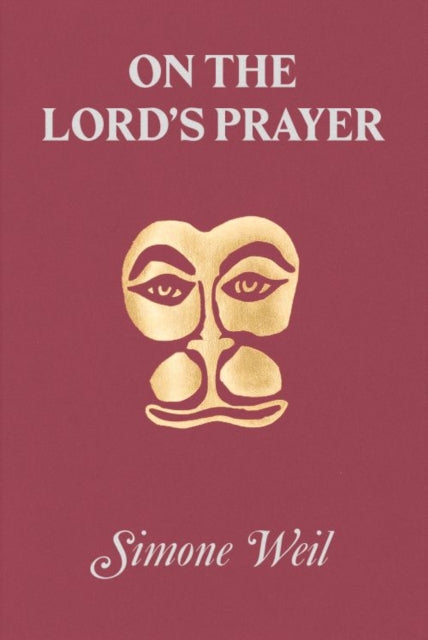 On The Lords Prayer By Weil, Simone