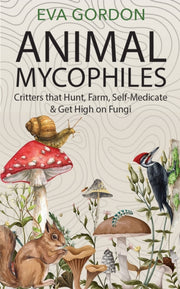 Animal Mycophiles: Critters That Hunt, F By Gordon, Eva