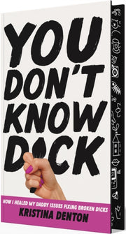 You Dont Know Dick By Denton, Kristina